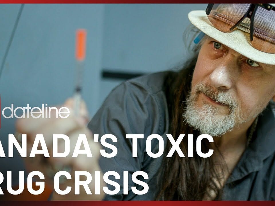 Inside Canada’s Fentanyl Overdose Epidemic