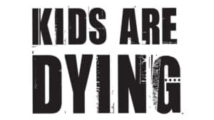 Cover photo for Kids Are Dying