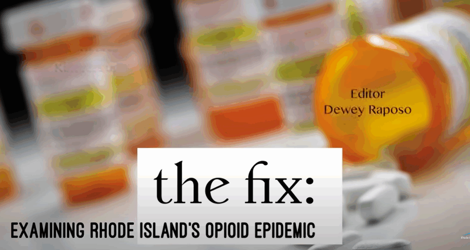 The Fix: Examining Rhode Island’s Opioid Epidemic