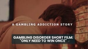 Cover photo for Gambling Disorder Short Film: "Only Need to Win Once"